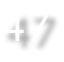 47